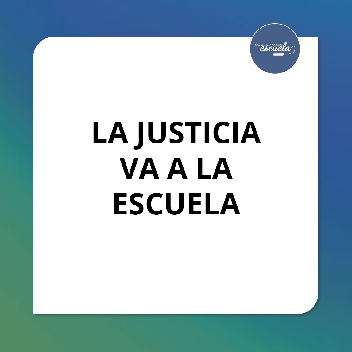La justicia va a la escuela / 2026